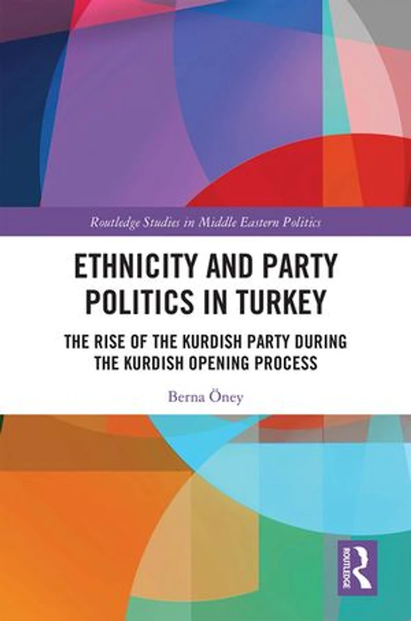 Ethnicity And Party Politics Turkey: The Rise Of Kurdish During Opening Process