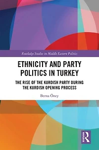 Ethnicity And Party Politics Turkey: The Rise Of Kurdish During Opening Process