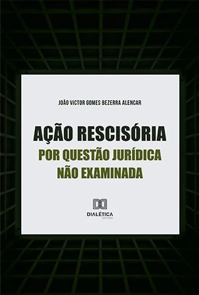 Ação rescisória por questão jurídica não examinada