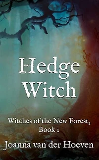 Hedge Witch: (Witches of the New Forest, Book 1)