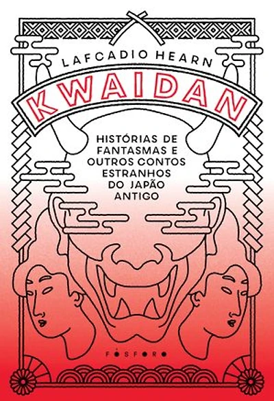 Kwaidan: histórias de fantasmas e outros contos estranhos do Japão antigo