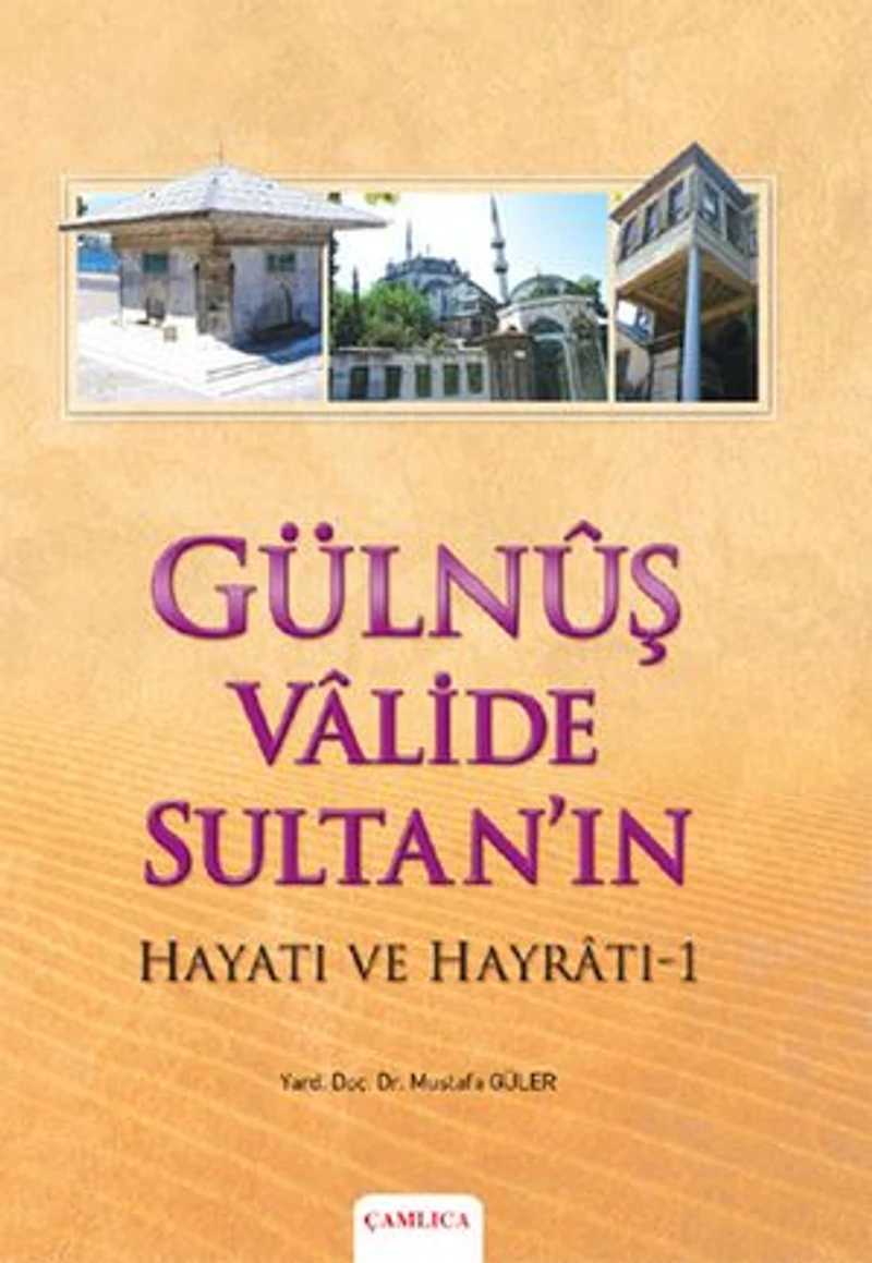 Gülnuş Valide Sultan'ın Hayatı ve Hayratı - 1