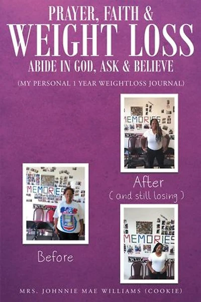 Prayer, Faith and Weight Loss: Abide God, Ask Believe
