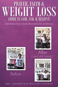 Prayer, Faith and Weight Loss: Abide God, Ask Believe