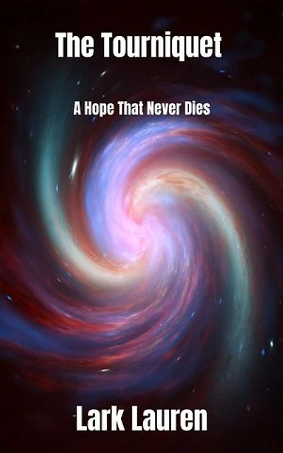 A Hope That Never Dies: The Tourniquet, #2