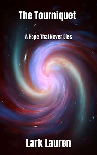 A Hope That Never Dies: The Tourniquet, #2