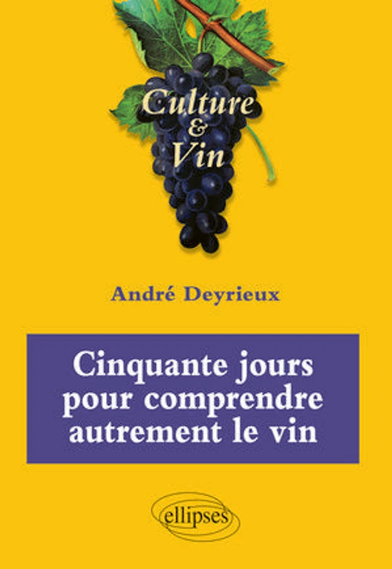 Cinquante jours pour comprendre autrement le vin