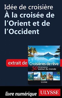 Croisières de rêve 50 itinéraires autour du monde