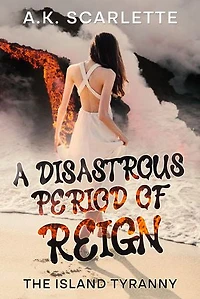 A DISASTROUS PERIOD OF REIGN: THE ISLAND TYRANNY