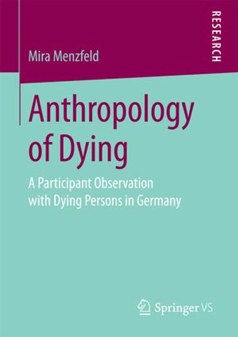 Anthropology of Dying: A Participant Observation with Dying Persons Germany
