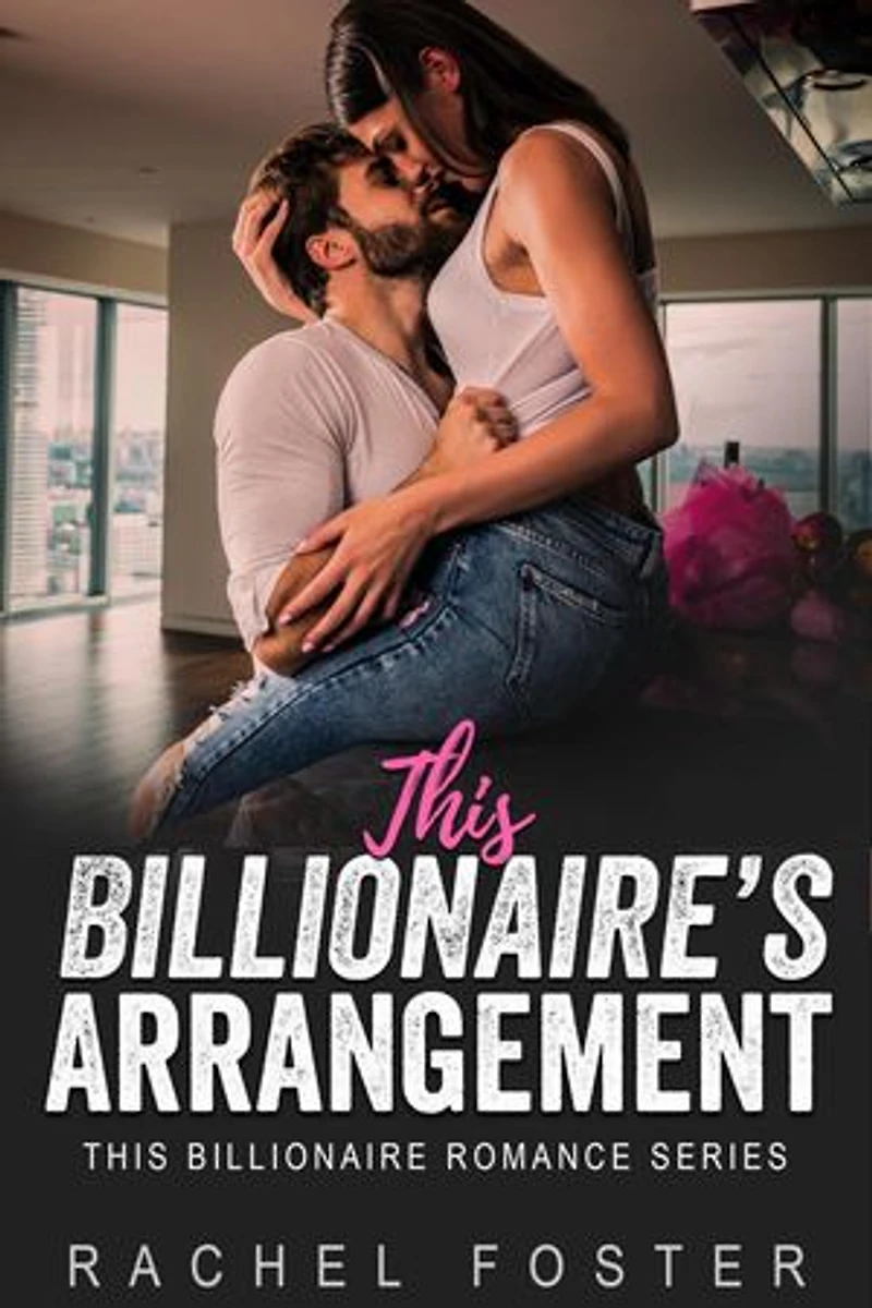 This Billionaire's Arrangement: This Billionaire, #13