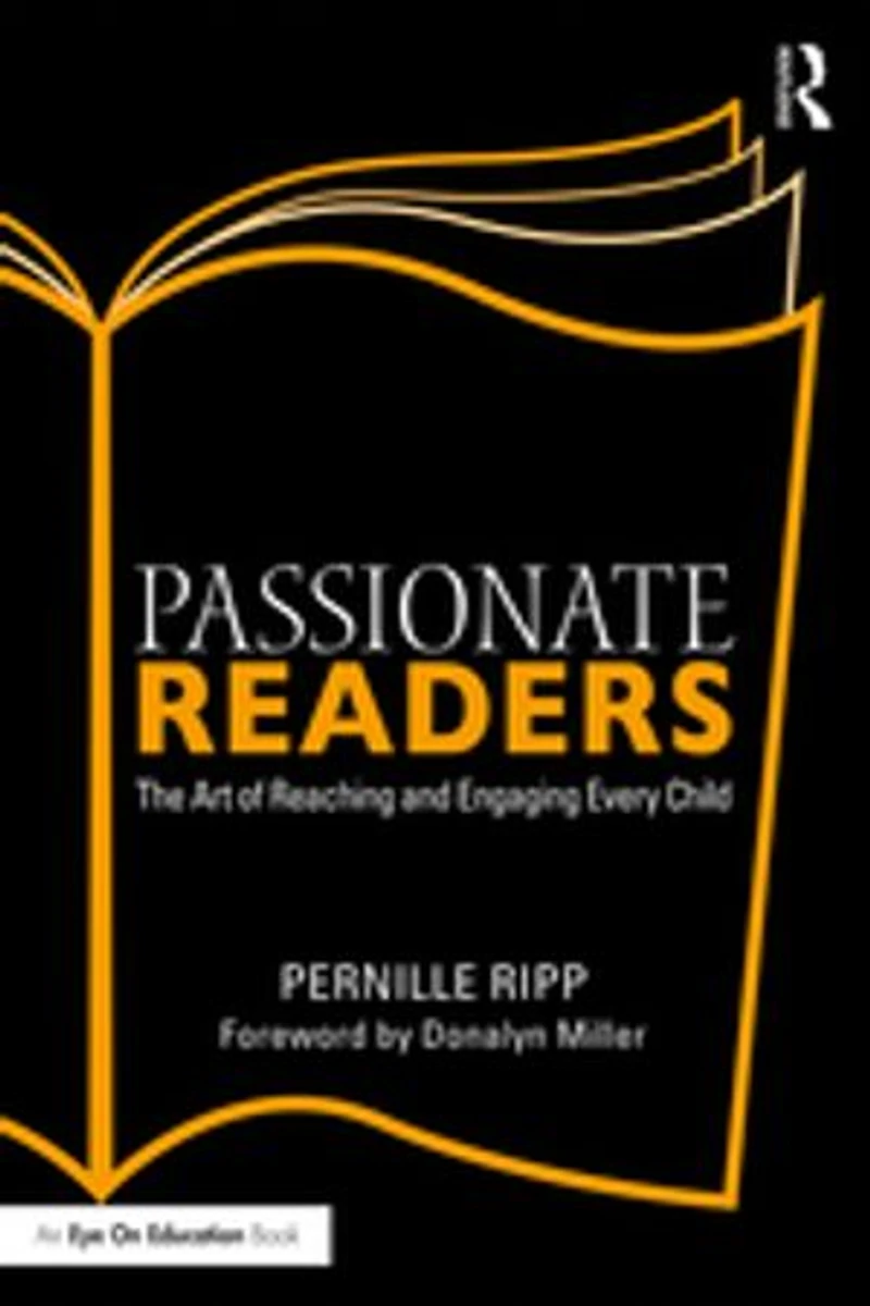 Passionate Readers: The Art Of Reaching And Engaging Every Child