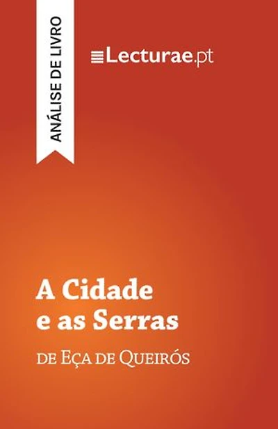 A Cidade e as Serras — Eça de Queirós (análise de livro)