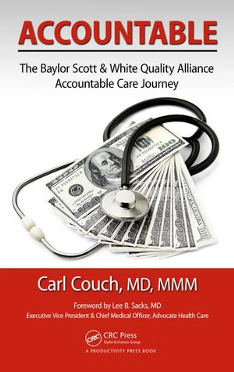 Accountable: The Baylor Scott And White Quality Alliance Accountable Care Journey