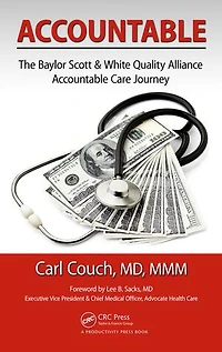 Accountable: The Baylor Scott And White Quality Alliance Accountable Care Journey