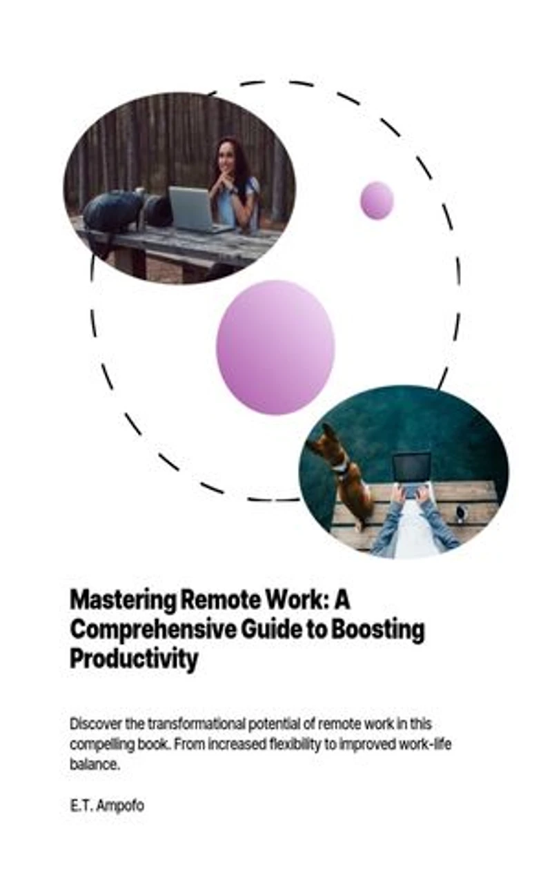 Mastering Remote Work: A Comprehensive Guide to Boosting Productivity