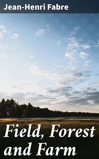 Field, Forest and Farm: Enriched edition. Things interesting to young nature-lovers, including some matters of moment to gardeners and fruit-growers