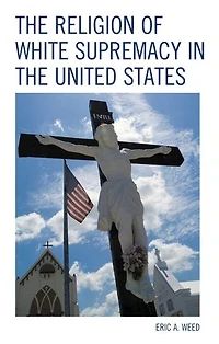 the Religion of White Supremacy United States