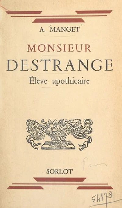 Monsieur Destrange: Élève apothicaire