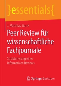 Peer Review Für Wissenschaftliche Fachjournale: Strukturierung Eines Informativen Reviews
