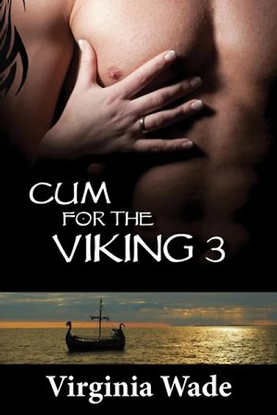Cum For The Viking 3: Lust of the Vikings, #3