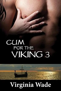 Cum For The Viking 3: Lust of the Vikings, #3