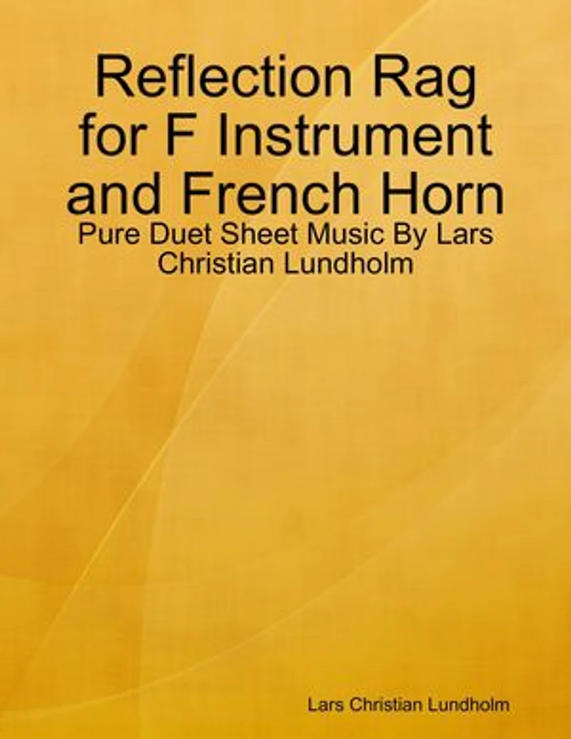 Reflection Rag for F Instrument and French Horn - Pure Duet Sheet Music By Lars Christian Lundholm
