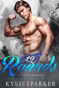 12 Rounds: A Sports Boxing Romance: Fire & Ice Romance Series, #7