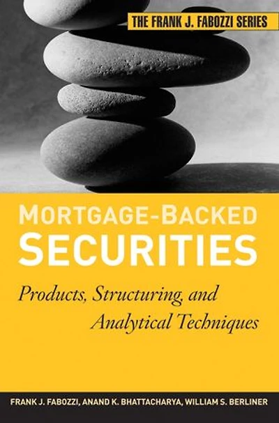 Mortgage-Backed Securities: Products, Structuring, and Analytical Techniques
