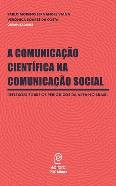 A comunicação científica na Comunicação Social: reflexões sobre os periódicos da área no Brasil