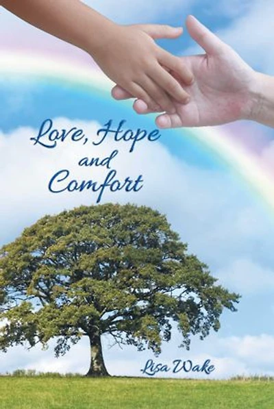 Love, Hope and Comfort: Wisdom Experience