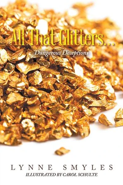 All That Glitters…: Dangerous Deceptions