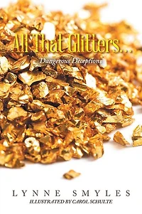All That Glitters…: Dangerous Deceptions