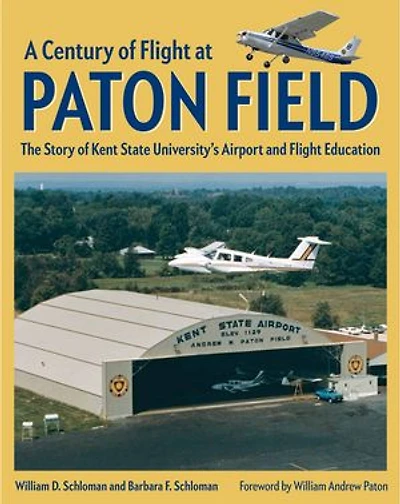 A Century of Flight at Paton Field: The Story of Kent State University’s Airport and Flight Education