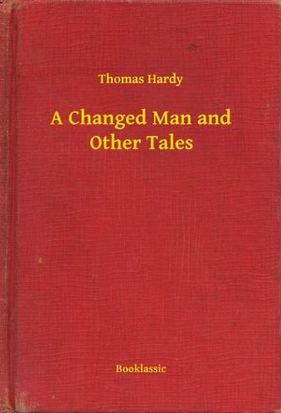 A Changed Man and Other Tales