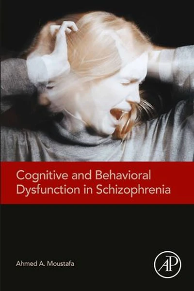 Cognitive And Behavioral Dysfunction Schizophrenia