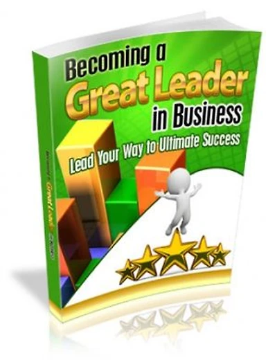 Becoming a great leader in business