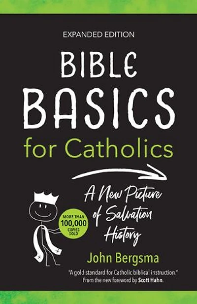 Bible Basics for Catholics (Expanded Edition): A New Picture of Salvation History