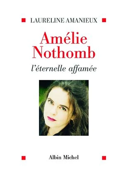 Amélie Nothomb: l'éternelle affamée