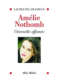 Amélie Nothomb: l'éternelle affamée