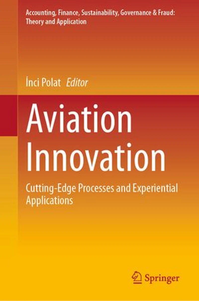 Aviation Innovation: Cutting-Edge Processes and Experiential Applications