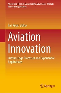 Aviation Innovation: Cutting-Edge Processes and Experiential Applications