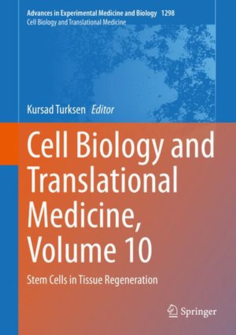 Cell Biology and Translational Medicine, Volume 10: Stem Cells Tissue Regeneration