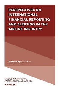 Perspectives on International Financial Reporting and Auditing the Airline Industry