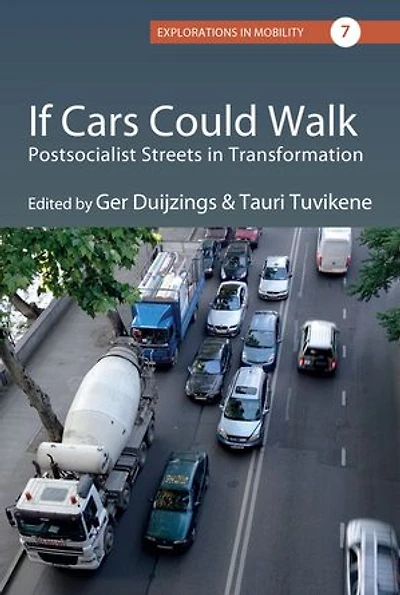 If Cars Could Walk: Postsocialist Streets Transformation
