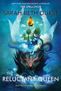 The Reluctant Queen: Book Two of Queens Renthia