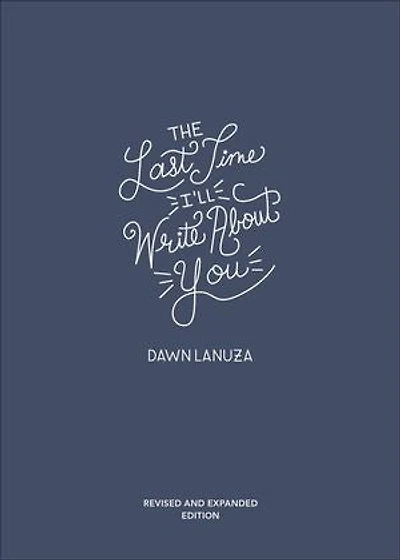 The Last Time I'll Write About You