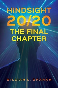 Hindsight 20/20: The Final Chapter