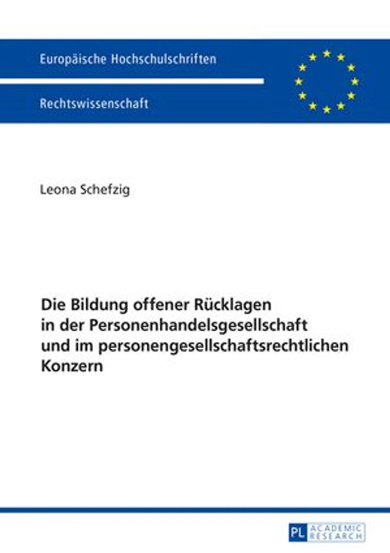 Die Bildung offener Ruecklagen der Personenhandelsgesellschaft und im personengesellschaftsrechtlichen Konzern