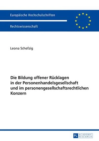 Die Bildung offener Ruecklagen der Personenhandelsgesellschaft und im personengesellschaftsrechtlichen Konzern